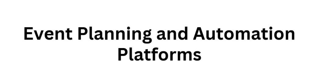 Event Planning and Automation Platforms