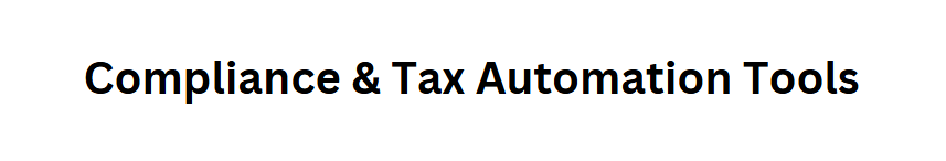 Compliance & Tax Automation Tools