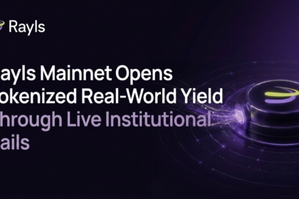 Rayls Mainnet Opens Tokenized Real-World Yield Through Live Institutional Rails