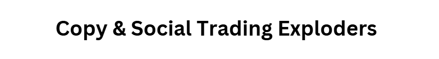 Copy & Social Trading Exploders