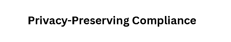 Privacy-Preserving Compliance