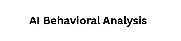 AI Behavioral Analysis