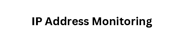  IP Address Monitoring