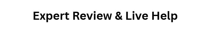 Expert Review & Live Help