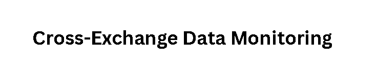 Cross-Exchange Data Monitoring