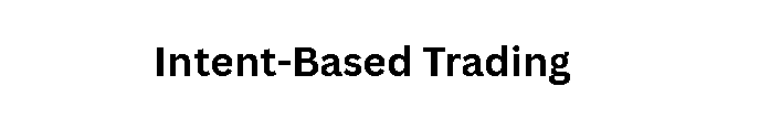 Intent-Based Trading