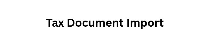 Tax Document Import