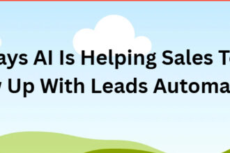 10 Ways AI Is Helping Sales Teams Follow Up With Leads Automatically