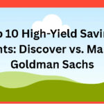 Top 10 High-Yield Savings Accounts: Discover vs. Marcus by Goldman Sachs