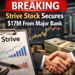 Breaking: Strive Stock Secures $17M From Major Bank