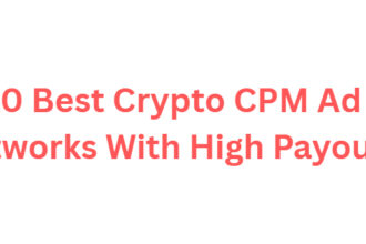 10 Best Crypto CPM Ad Networks With High Payouts