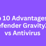 Top 10 Advantages of Bitdefender GravityZone vs Antivirus
