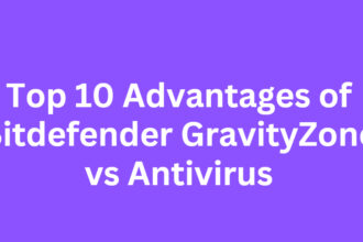 Top 10 Advantages of Bitdefender GravityZone vs Antivirus