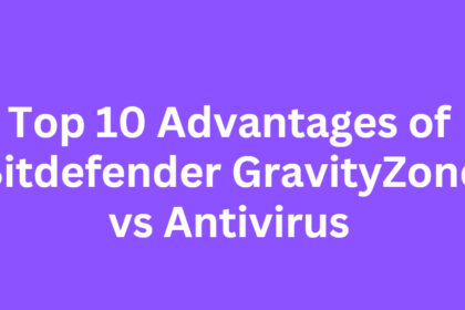 Top 10 Advantages of Bitdefender GravityZone vs Antivirus