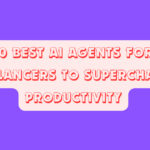10 Best AI Agents for Freelancers to Supercharge Productivity