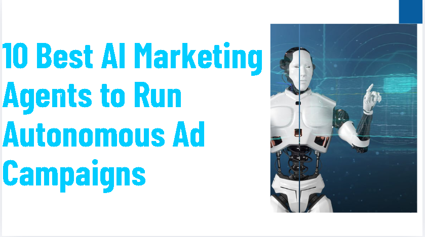10 Best AI Marketing Agents to Run Autonomous Ad Campaigns