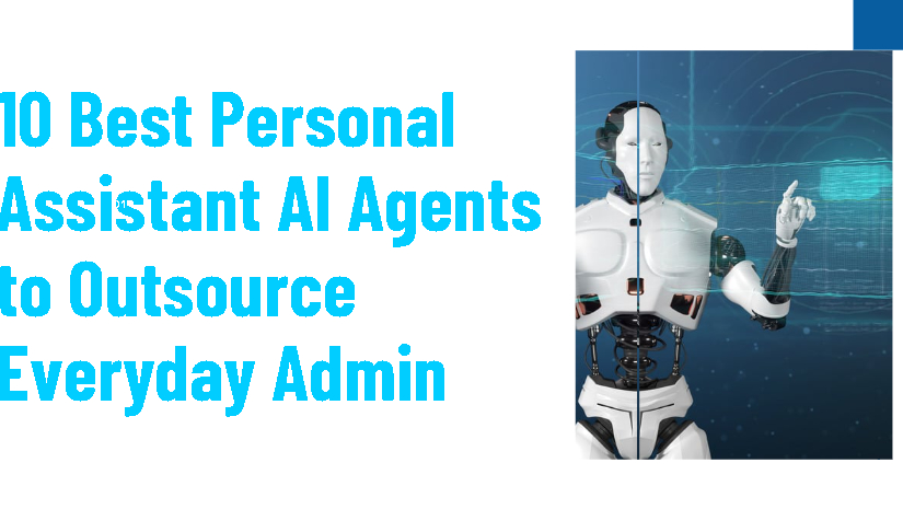 10 Best Personal Assistant AI Agents to Outsource Everyday Admin
