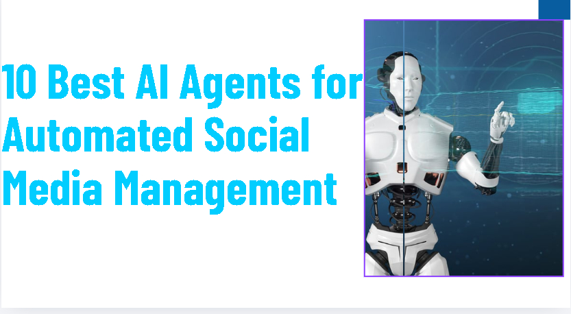 10 Best AI Agents for Automated Social Media Management