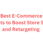 10 Best E-Commerce AI Agents to Boost Store Sales and Retargeting