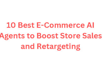 10 Best E-Commerce AI Agents to Boost Store Sales and Retargeting