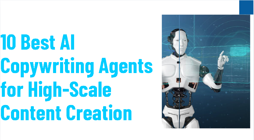 10 Best AI Copywriting Agents for High-Scale Content Creation