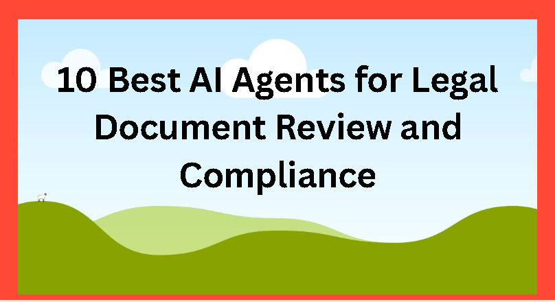 10 Best AI Agents for Legal Document Review and Compliance
