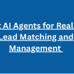 10 Best AI Agents for Real Estate Lead Matching and Management 
