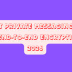 10 Best Private Messaging Apps With End-to-End Encryption in 2026