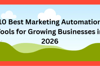 10 Best Marketing Automation Tools for Growing Businesses in 2026