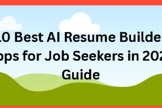 10 Best AI Resume Builder Apps for Job Seekers in 2026 Guide