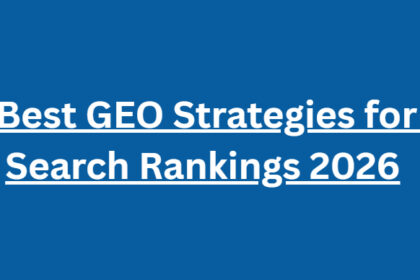 10 Best GEO Strategies for AI Search Rankings 2026