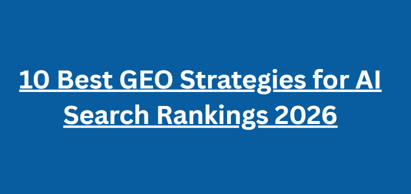 10 Best GEO Strategies for AI Search Rankings 2026