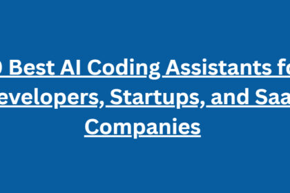 10 Best AI Coding Assistants for Developers, Startups, and SaaS Companies