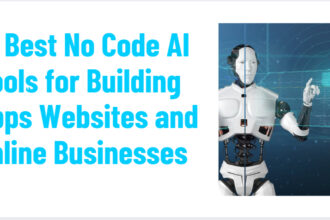 10 Best No Code AI Tools for Building Apps Websites and Online Businesses