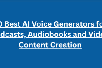 10 Best AI Voice Generators for Podcasts, Audiobooks and Video Content Creation