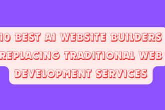 10 Best AI Website Builders Replacing Traditional Web Development Services
