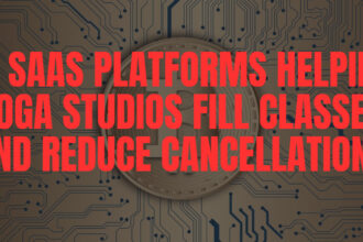 10 SaaS Platforms Helping Yoga Studios Fill Classes and Reduce Cancellations