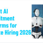 10 Best AI Recruitment Platforms for Remote Hiring 2026