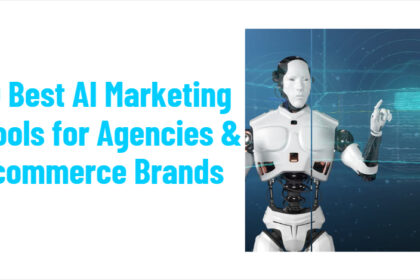 10 Best AI Marketing Tools for Agencies & Ecommerce Brands