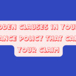 10 Hidden Clauses in Your Life Insurance Policy That Can Deny Your Claim