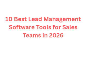 10 Best Lead Management Software Tools for Sales Teams in 2026