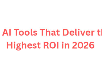 10 AI Tools That Deliver the Highest ROI in 2026