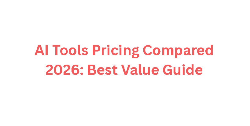 10 AI Tools Pricing Compared 2026: Best Value Guide