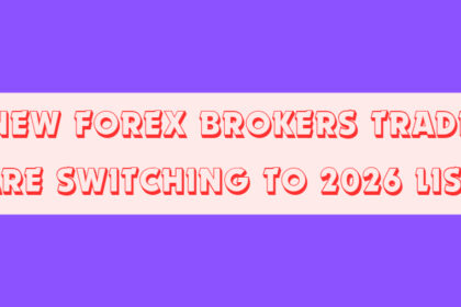 10 New Forex Brokers Traders Are Switching To 2026 List