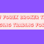 10 New Forex Broker Trends Changing Trading Forever