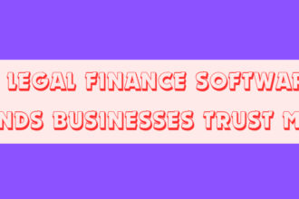 10 Legal Finance Software Brands Businesses Trust Most