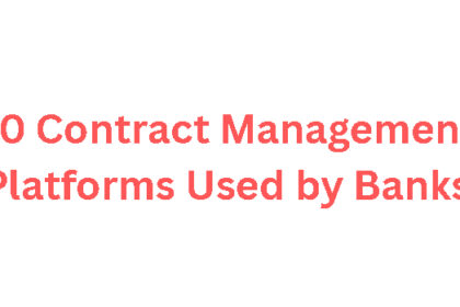 10 Contract Management Platforms Used by Banks