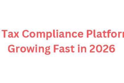 10 Tax Compliance Platforms Growing Fast in 2026