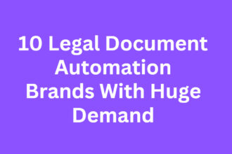 10 Legal Document Automation Brands With Huge Demand