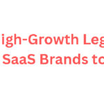 10 High-Growth Legal & Finance SaaS Brands to Watch